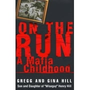 Pre-Owned On the Run : A Mafia Childhood (Hardcover) 044652770X 9780446527705