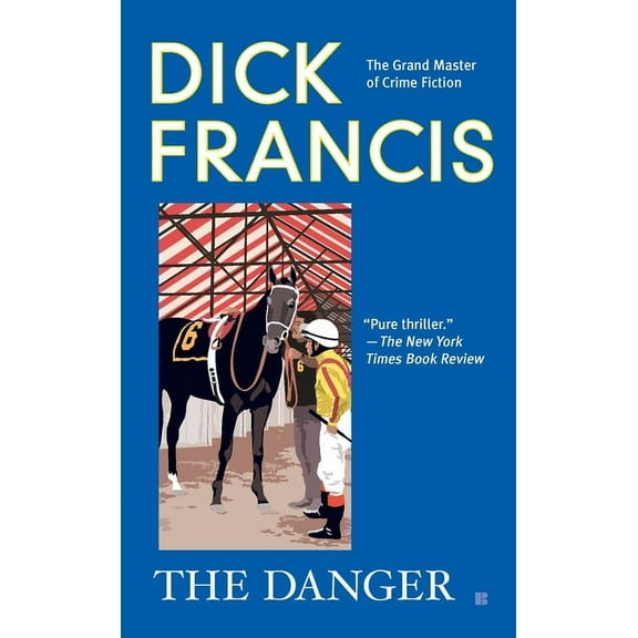 Dick Francis Novel The Danger, (Paperback)