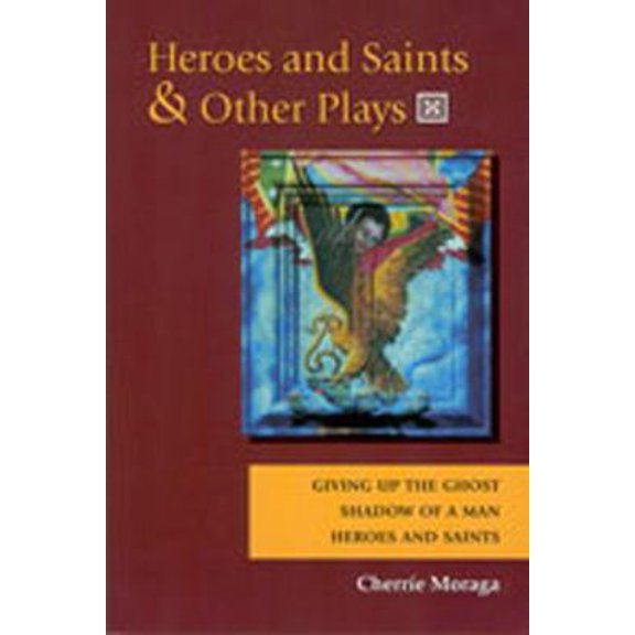 Pre-Owned Heroes and Saints and Other Plays: Giving Up the Ghost, Shadow of a Man, Heroes and Saints (Paperback) 0931122740 9780931122743