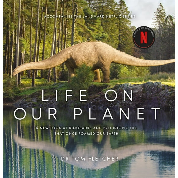 Life on Our Planet: A Stunning Re-examination of Prehistoric Life on Earth