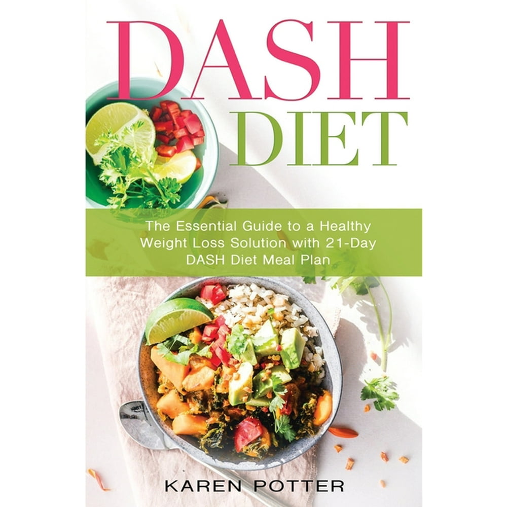 dash-diet-the-essential-guide-to-a-healthy-weight-loss-solution-with