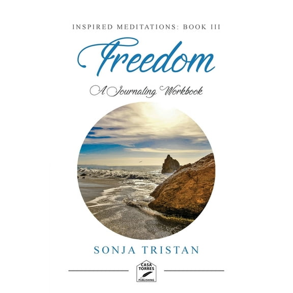 Inspired Meditations Inspired Meditations Book III: Freedom, Book 3, (Paperback)