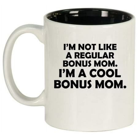 

I m Not Like A Regular Bonus Mom I m A Cool Bonus Mom Funny Step Mom Mother Mother s Day Gift Ceramic Coffee Mug Tea Cup Gift for Her Friend Grandma Sister (11oz White)