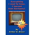 thumbnail image 1 of Pre-Owned Everything I Need to Know, I Learned from Cartoons! (Paperback), 1 of 1