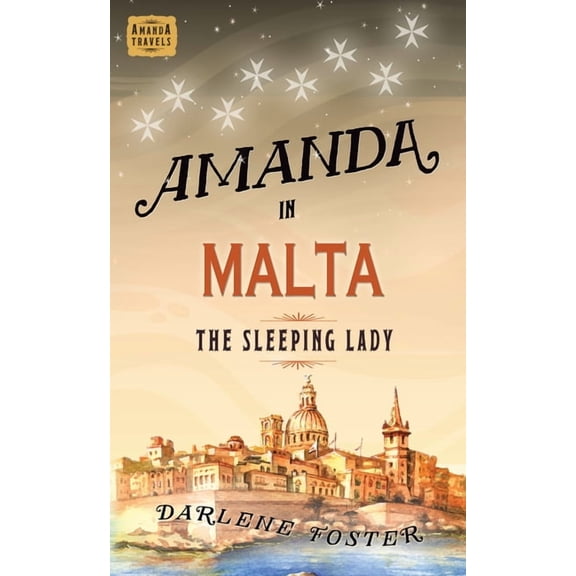 An Amanda Travels Adventure: Amanda in Malta : The Sleeping Lady (Paperback)