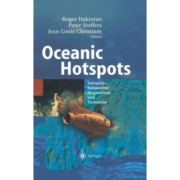Oceanic Hotspots: Intraplate Submarine Magmatism and Tectonism, (Hardcover)
