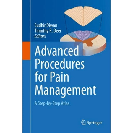 Advanced Procedures for Pain Management : A Step-By-Step