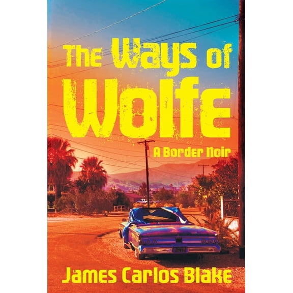 Border Noir The Ways of Wolfe, Book 3, (Paperback)