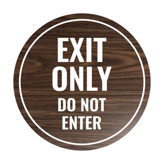 Signs ByLITA Circle Exit Only Do Not Enter Sign (Walnut) - Small 4"