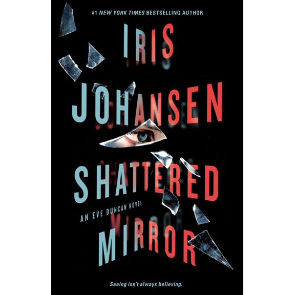 Eve Duncan Shattered Mirror: An Eve Duncan Novel, Book 23, (Paperback)
