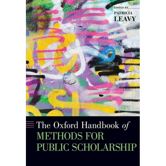 Oxford Handbooks Oxford Handbook of Methods for Public Scholarship, (Hardcover)