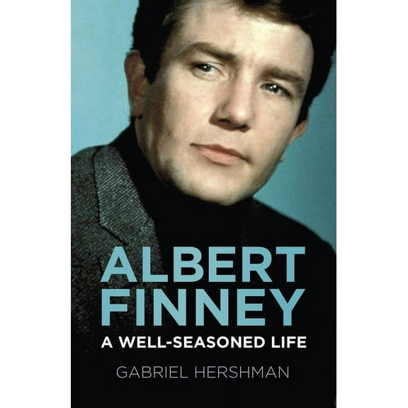 Albert Finney : A Well-Seasoned Life (Paperback)
