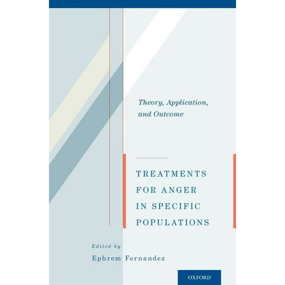 Treatments for Anger in Specific Populations: Theory, Application, and Outcome, (Paperback)