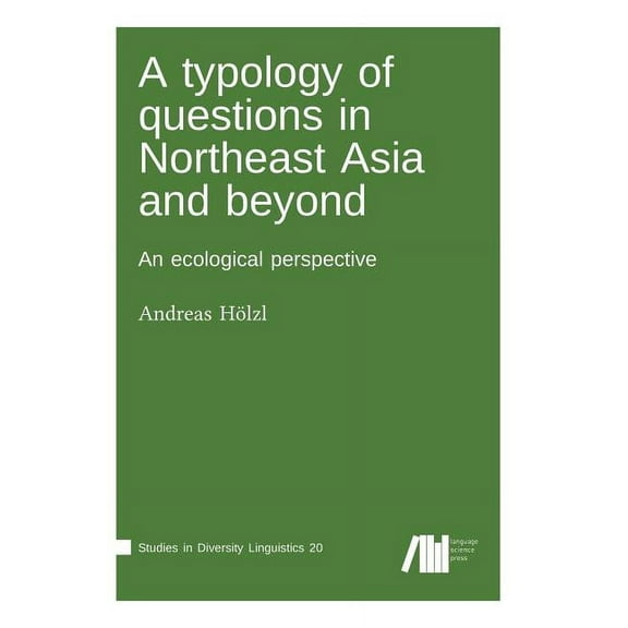 A typology of questions in Northeast Asia and beyond (Hardcover)
