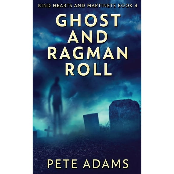 Kind Hearts and Martinets Ghost And Ragman Roll: Spectre Or Spook?, Book 4, (Paperback)
