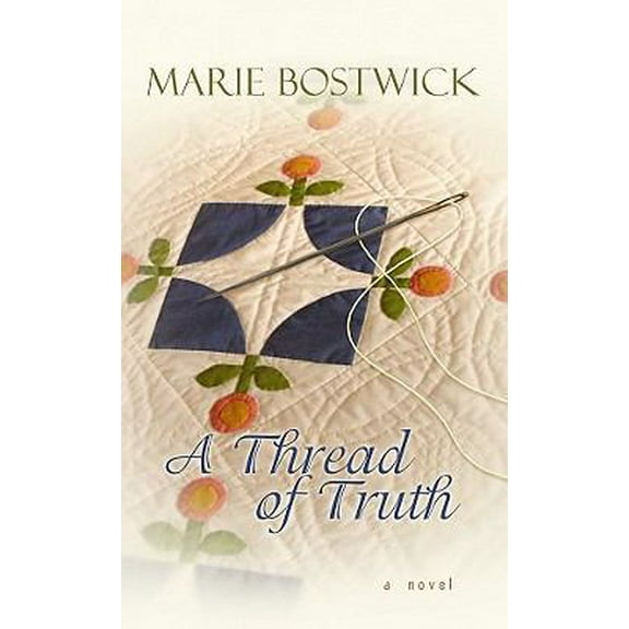 Pre-Owned A Thread of Truth (Hardcover) 1602855137 9781602855137