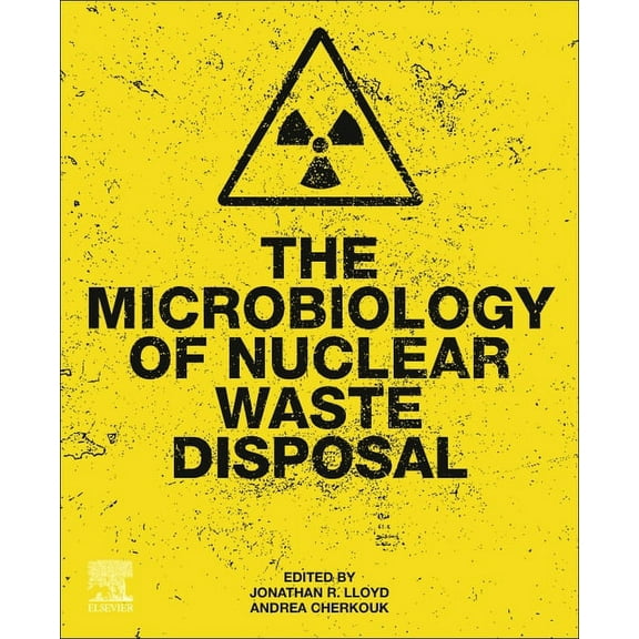 The Microbiology of Nuclear Waste Disposal, (Paperback)