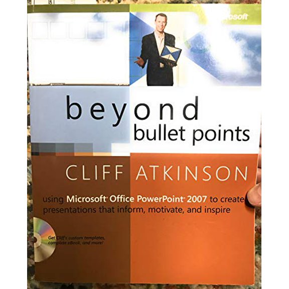 Pre-Owned Beyond Bullet Points: Using Microsoft® Office PowerPoint® 2007 to Create Presentations That Inform, Motivate, and Inspire (Paperback) 0735623872 9780735623873
