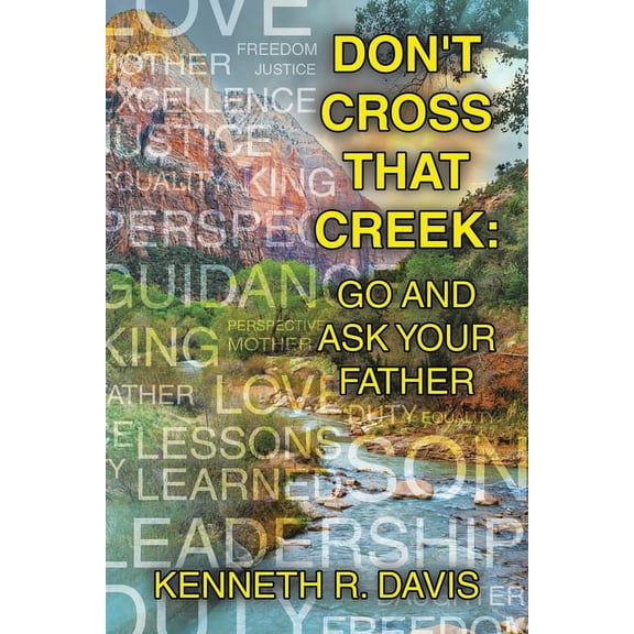 Don't Cross That Creek: Go And Ask Your Father