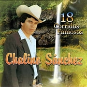 Chalino Sanchez 18 Corridos Famosos