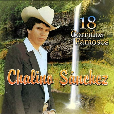 Chalino Sanchez 18 Corridos Famosos