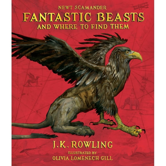 Pre-Owned Fantastic Beasts and Where to Find Them: The Illustrated Edition (Hardcover) 1338216791 9781338216790