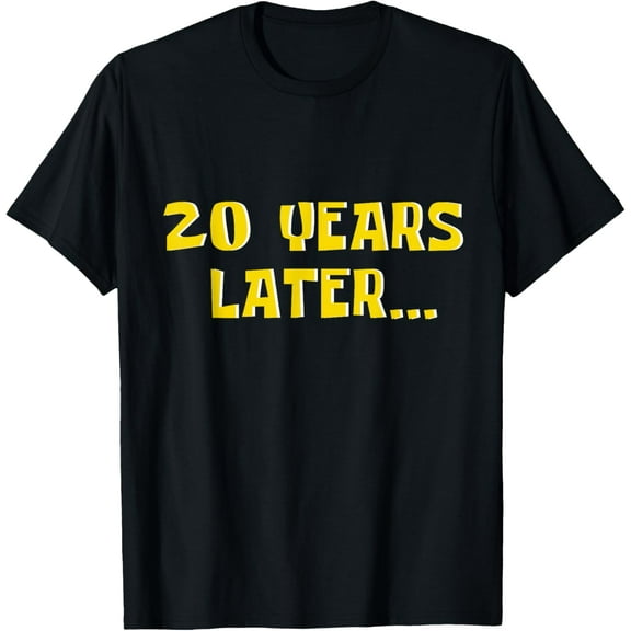 20 Years Later Funny Twenty year old birthday party T-Shirt