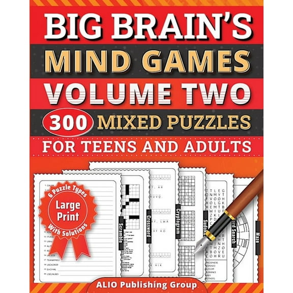 Big Brain Books Big Brain's Mind Games Volume Two 300 Mixed Puzzles for Teens and Adults: A Logic Games Brain Training Activity Boo, (Paperback)