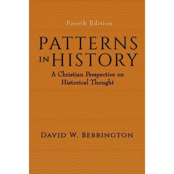 Patterns in History: A Christian Perspective on Historical Thought, (Paperback)