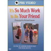 It's So Much Work To Be Your Friend: Helping The Learning Disabled Child Find Social Success by PARAMOUNT HOME VIDEO