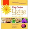 Pre-Owned Betty Crocker's Living with Cancer Cookbook (Hardcover) 0764565494 9780764565496