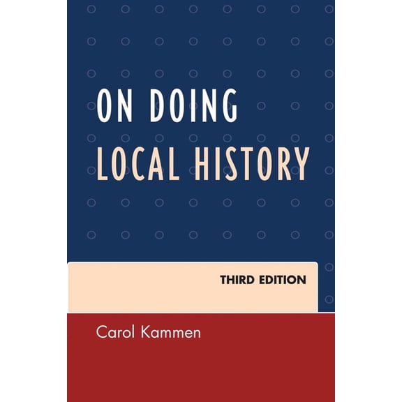 American Association for State and Local On Doing Local History, (Paperback)