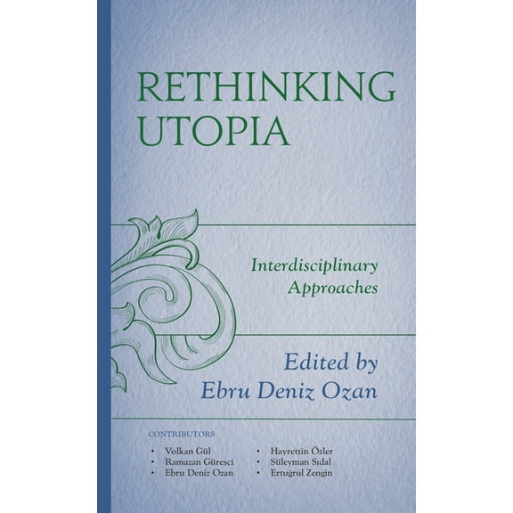 Political Theory for Today Rethinking Utopia: Interdisciplinary Approaches, (Hardcover)
