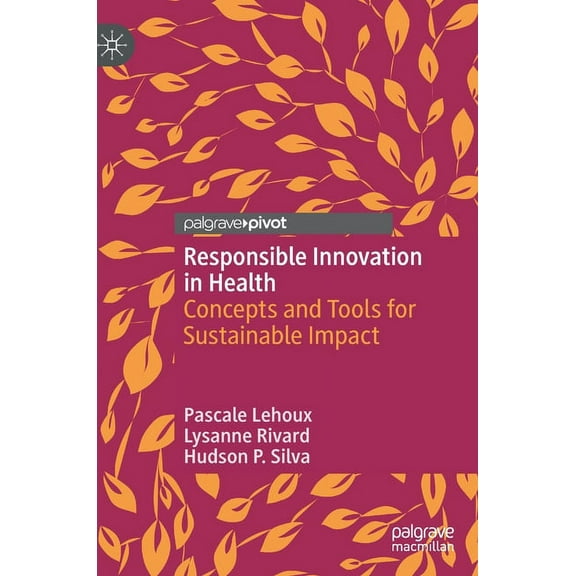 Responsible Innovation in Health: Concepts and Tools for Sustainable Impact, (Hardcover)