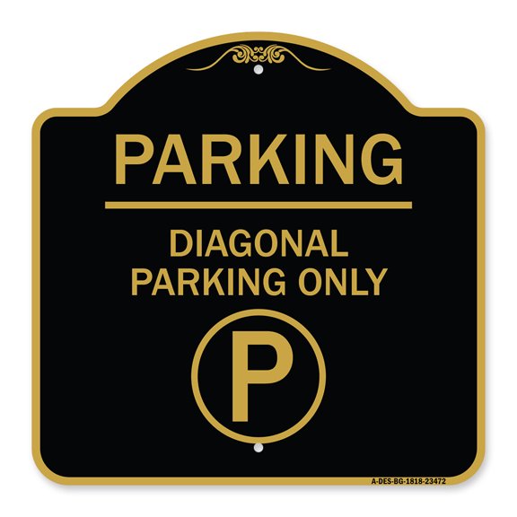 SignMission A-DES-BG-1818-23472 18 x 18 in. Designer Series Sign - Parking - Diagonal Parking Only with Parking Symbol, Black & Gold