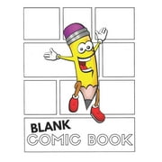 Blank Comic Book: (create Your Own Awesome Comic Book) Great for Both Kids & Adults to Draw Comics: Large Notepad and Sketchbook