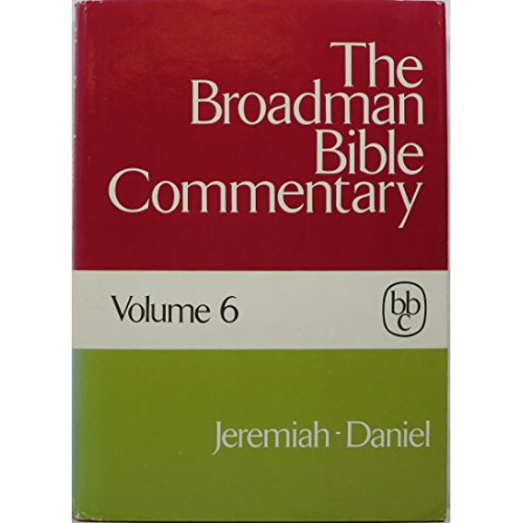 Pre-Owned The Broadman Bible Commentary, Volume 6: Jeremiah, Lamentations, Ezekial, and Daniel, 9780805411065, 0805411062, Hardcover, 1970s HARDBOUND edition