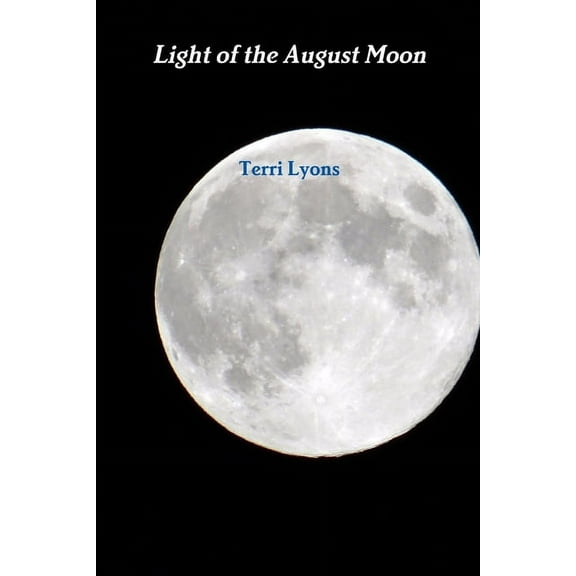 Light of the August Moon, (Paperback)