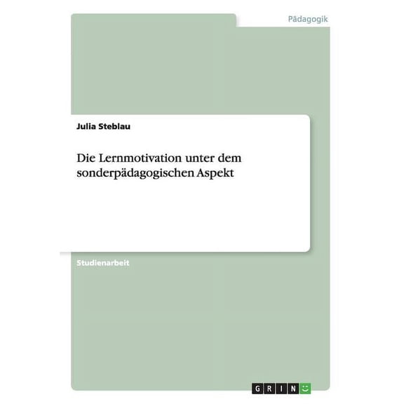 Die Lernmotivation unter dem sonderpädagogischen Aspekt (Paperback)