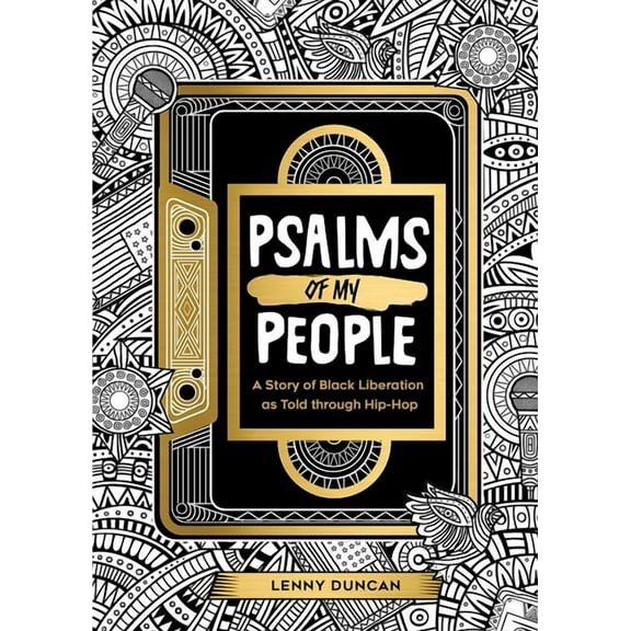 Psalms of My People: A Story of Black Liberation as Told Through Hip-Hop, (Hardcover)