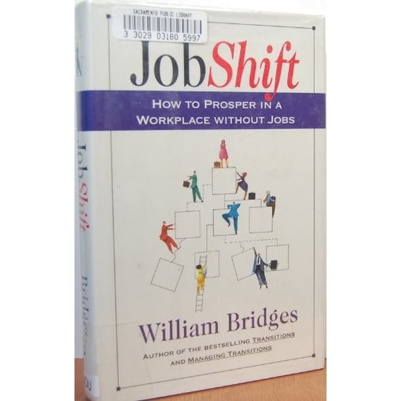 Pre-Owned Jobshift: How To Prosper In A Workplace Without Jobs (Hardcover) 0201626675 9780201626674