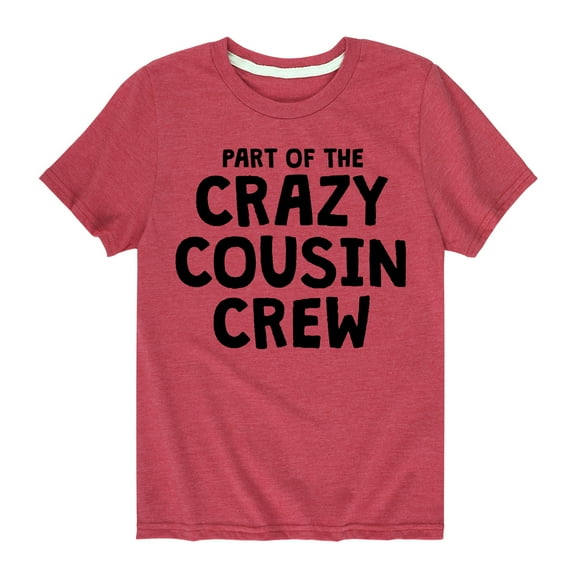 Instant Message - Part Of The Crazy Cousing Crew - Toddler Short Sleeve Tee