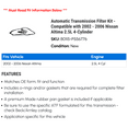 thumbnail image 2 of Automatic Transmission Filter Kit - Compatible with 2002 - 2006 Nissan Altima 2.5L 4-Cylinder 2003 2004 2005, 2 of 2