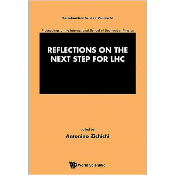 Subnuclear Reflections on the Next Step for Lhc, Book 51, (Hardcover)