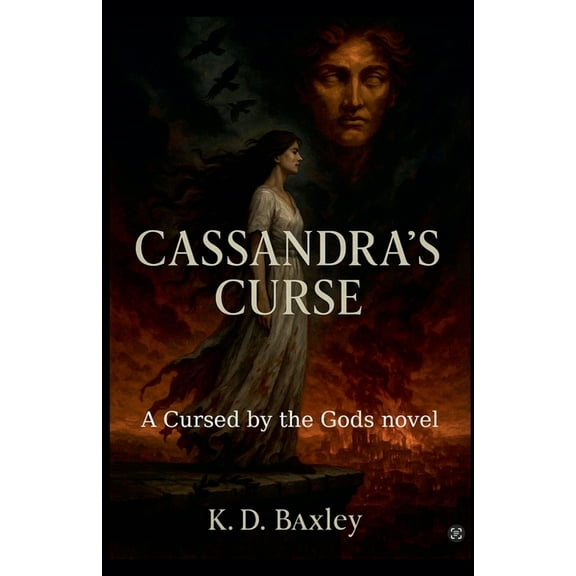 Cursed by the Gods Cassandra's Curse, Book 0, (Paperback)