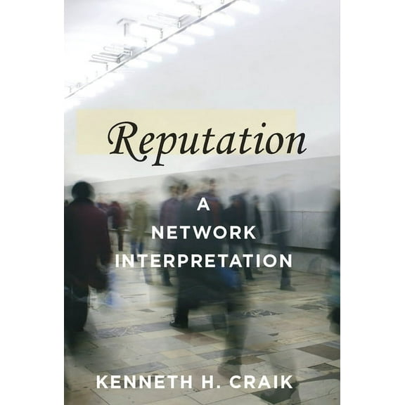 Reputation: A Network Interpretation, (Hardcover)