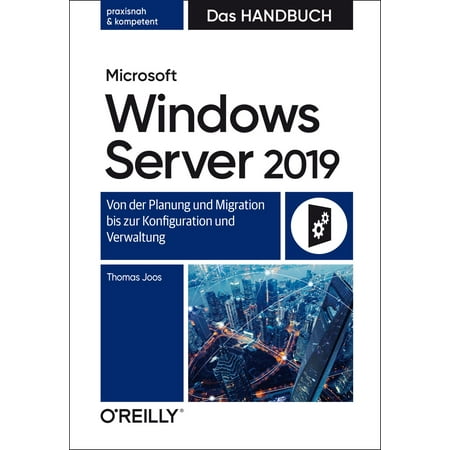 Microsoft Windows Server 2019 – Das Handbuch -