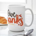 thumbnail image 6 of CafePress - Give Thanks Large Mug - 15 oz Ceramic Large White Novelty Mug, 6 of 6