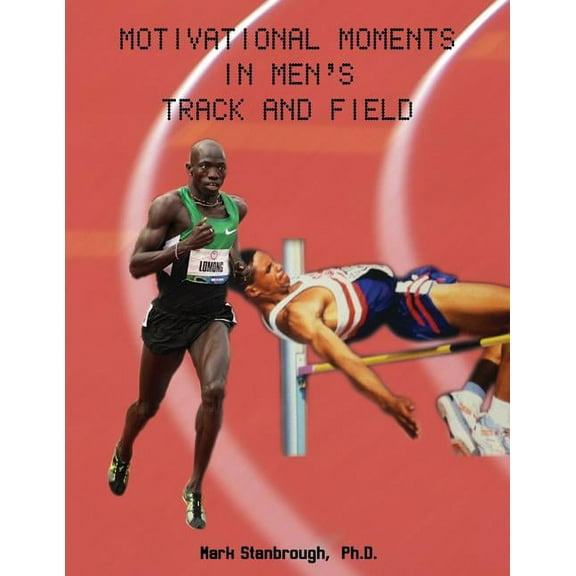 Motivational Moments in Men's Track and Motivational Moments in Men's Track and Field, (Paperback)