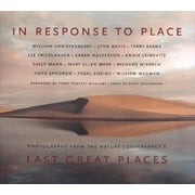 Pre-Owned In Response to Place: Photographs from the Nature Conservancy's Last Great Places (Hardcover) 0821227408 9780821227404